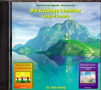 Die Gesänge Lemurias. Songs of Lemuria, 1 CD-Audio, 1 Audio-CD - Dietrich von Oppeln-Bronikowski