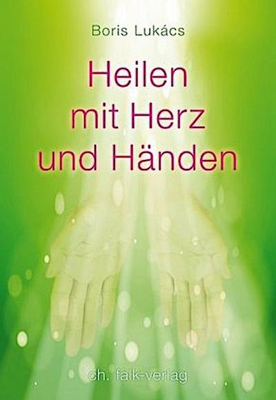 Heilen mit Herz und Händen