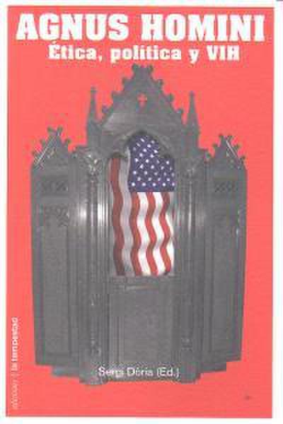 Agnus homini : ética, política y VIH