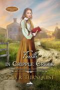 Faith in Cripple Creek (Cripple Creek Series, #3)