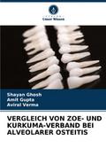 VERGLEICH VON ZOE- UND KURKUMA-VERBAND BEI ALVEOLA