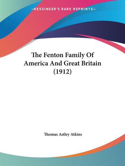The Fenton Family Of America And Great Britain (1912)