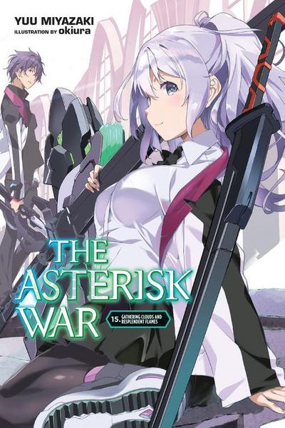 The Asterisk War, Vol. 15 (light novel) - Yuu Miyazaki