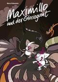 Maximillo und der Gloriogant
