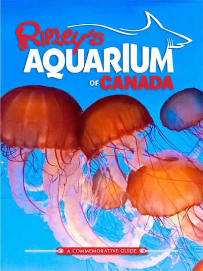 Ripley’s Aquarium of Canada: A Commemorative Guide