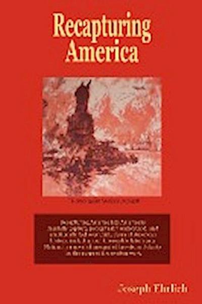Recapturing America - Joseph Ehrlich