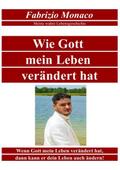 Wie Gott mein Leben verändert hat