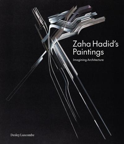 Zaha Hadid’s Paintings