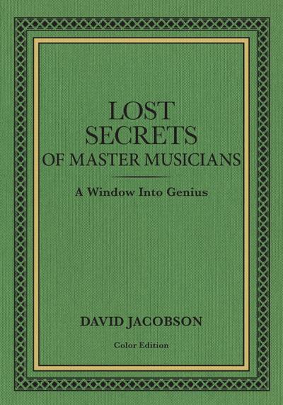 Lost Secrets of Master Musicians