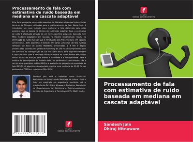 Processamento de fala com estimativa de ruído baseada em mediana em cascata adaptável