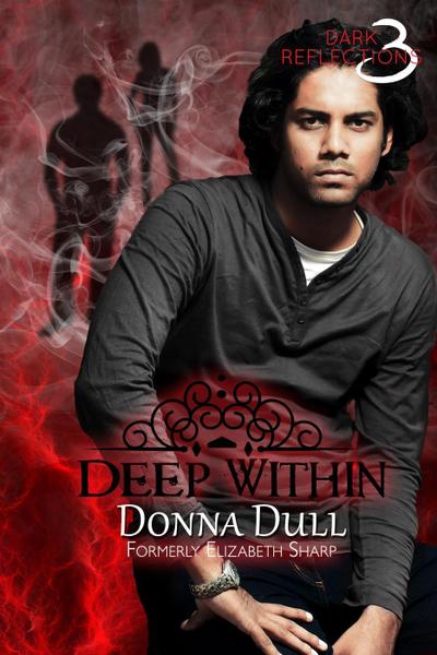 Deep Within (Dark Reflections, #3)