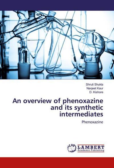 An overview of phenoxazine and its synthetic intermediates