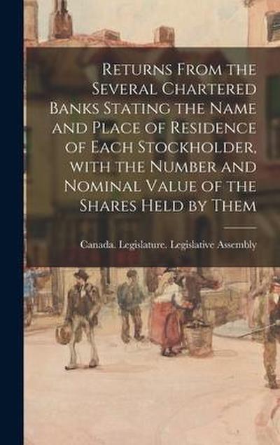 Returns From the Several Chartered Banks Stating the Name and Place of Residence of Each Stockholder, With the Number and Nominal Value of the Shares