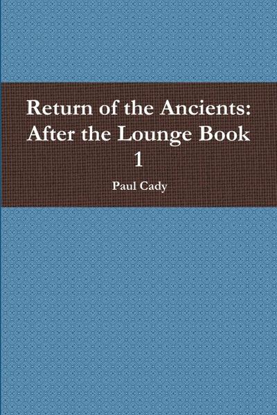 Return of the Ancients