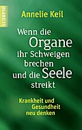 Wenn die Organe ihr Schweigen brechen und die Seel