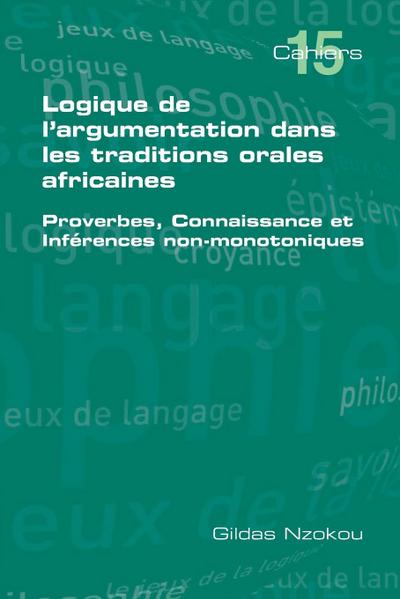 Logique de L’Argumentation Dans Les Traditions Orales Africaines