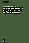 Bildhafte Rede in Mittelalter und früher Neuzeit