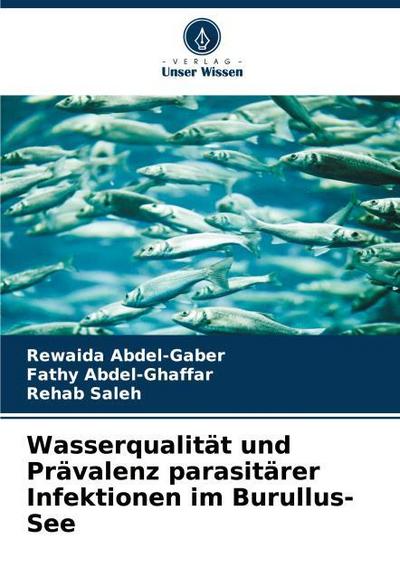 Wasserqualität und Prävalenz parasitärer Infektionen im Burullus-See