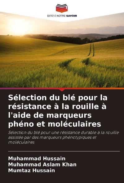 Sélection du blé pour la résistance à la rouille à l’aide de marqueurs phéno et moléculaires