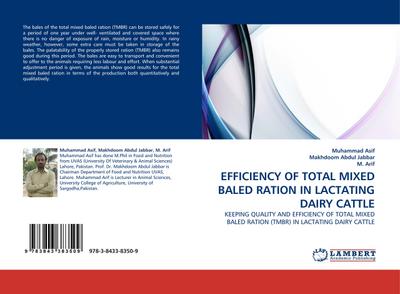 EFFICIENCY OF TOTAL MIXED BALED RATION IN LACTATING DAIRY CATTLE