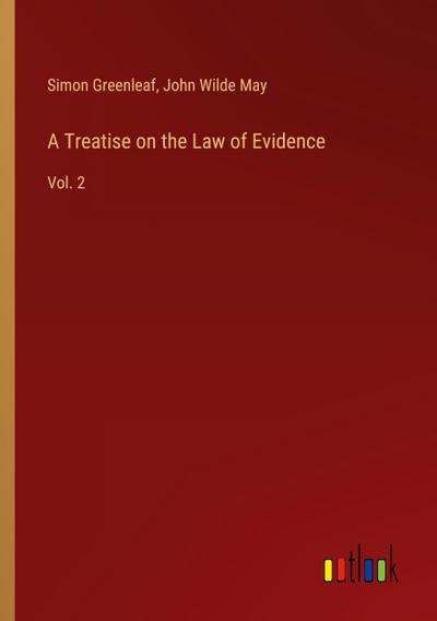 A Treatise on the Law of Evidence