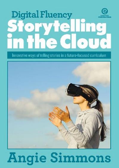 Digital Fluency, Storytelling in the Cloud