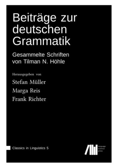 Beiträge zur deutschen Grammatik: Gesammelte Schriften von Tilman N. Höhle
