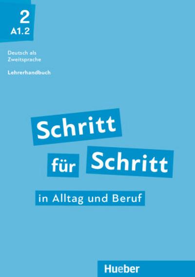 Schritt für Schritt in Alltag und Beruf 2 / Lehrerhandbuch