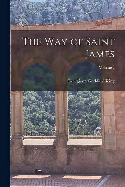 The Way of Saint James; Volume 2