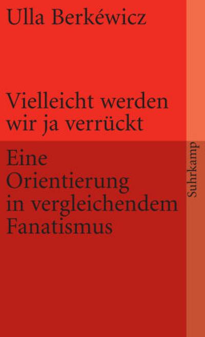 Vielleicht werden wir ja verrückt