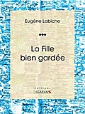 La Fille bien gardée