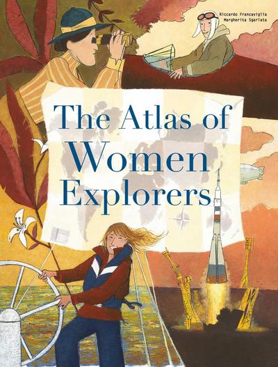 The Atlas of Women Explorers