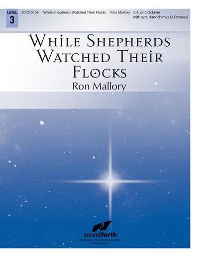 WHILE SHEPHERDS WATCHED THEIR