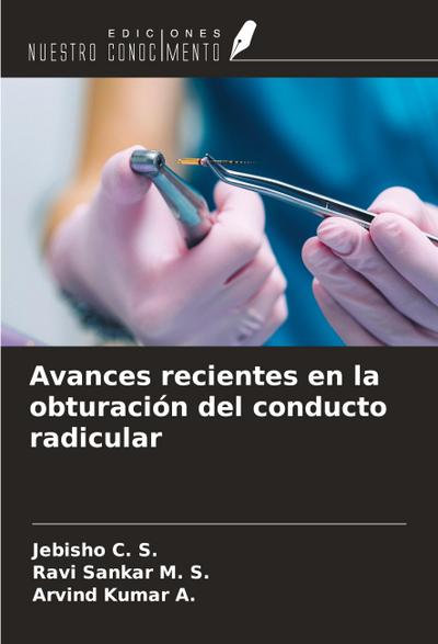Avances recientes en la obturación del conducto radicular