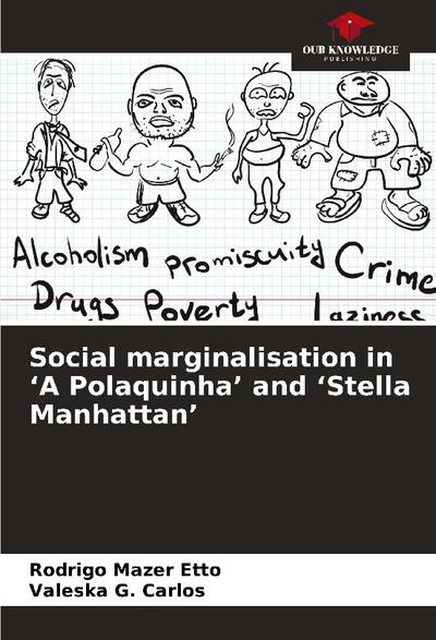Social marginalisation in ’A Polaquinha’ and ’Stella Manhattan’