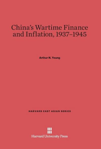 China’s Wartime Finance and Inflation, 1937-1945