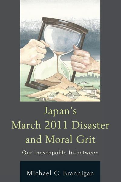 Japan’s March 2011 Disaster and Moral Grit