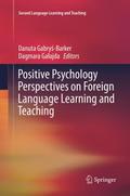 Positive Psychology Perspectives on Foreign Language Learning and Teaching
