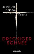 Dreckiger Schnee von Joseph Knox | Ebook