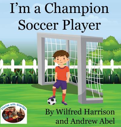 I’m a Champion Soccer Player