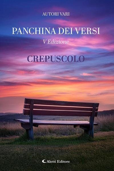 Crepuscolo. La panchina dei versi
