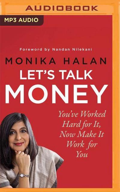 Let’s Talk Money: You’ve Worked Hard for It, Now Make It Work for You