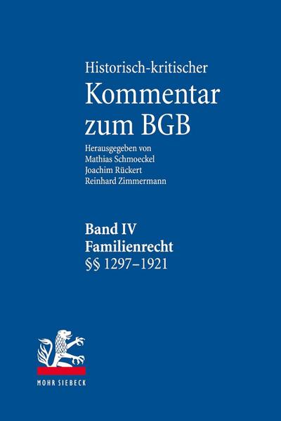 Historisch-kritischer Kommentar zum BGB Familienrecht. §§ 1297-1921