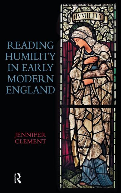 Reading Humility in Early Modern England