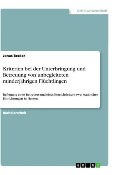 Kriterien bei der Unterbringung und Betreuung von unbegleiteten minderjährigen Flüchtlingen