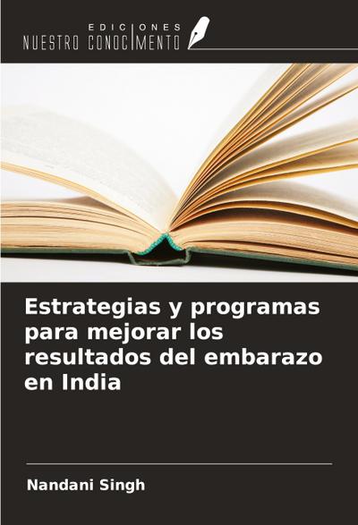 Estrategias y programas para mejorar los resultados del embarazo en India