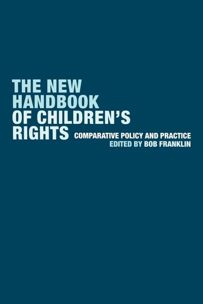 The New Handbook of Children’s Rights