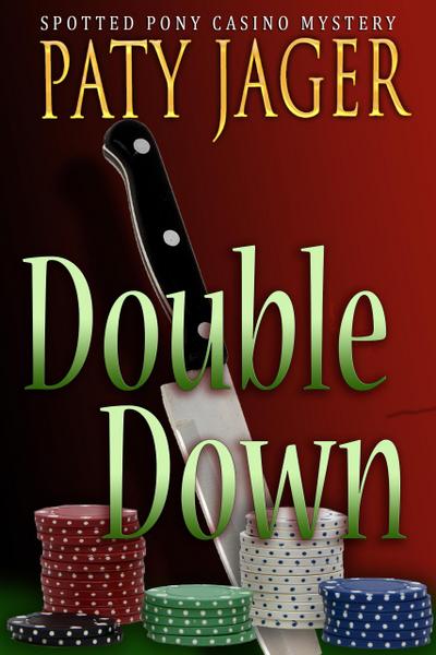 Double Down (Spotted Pony Casino Mystery, #3)