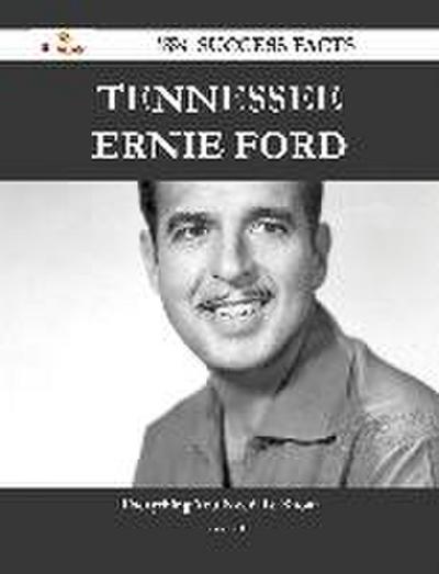 Tennessee Ernie Ford 182 Success Facts - Everything you need to know about Tennessee Ernie Ford