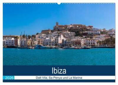 Ibiza Dalt Vila, Sa Penya und La Marina (Wandkalender 2026 DIN A2 quer), CALVENDO Monatskalender